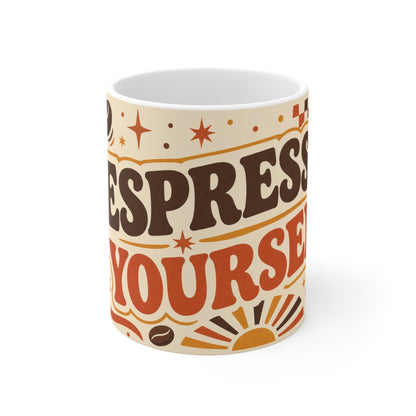 Espresso Yourself – Funny Coffee Mug, 11oz Ceramic Mug
