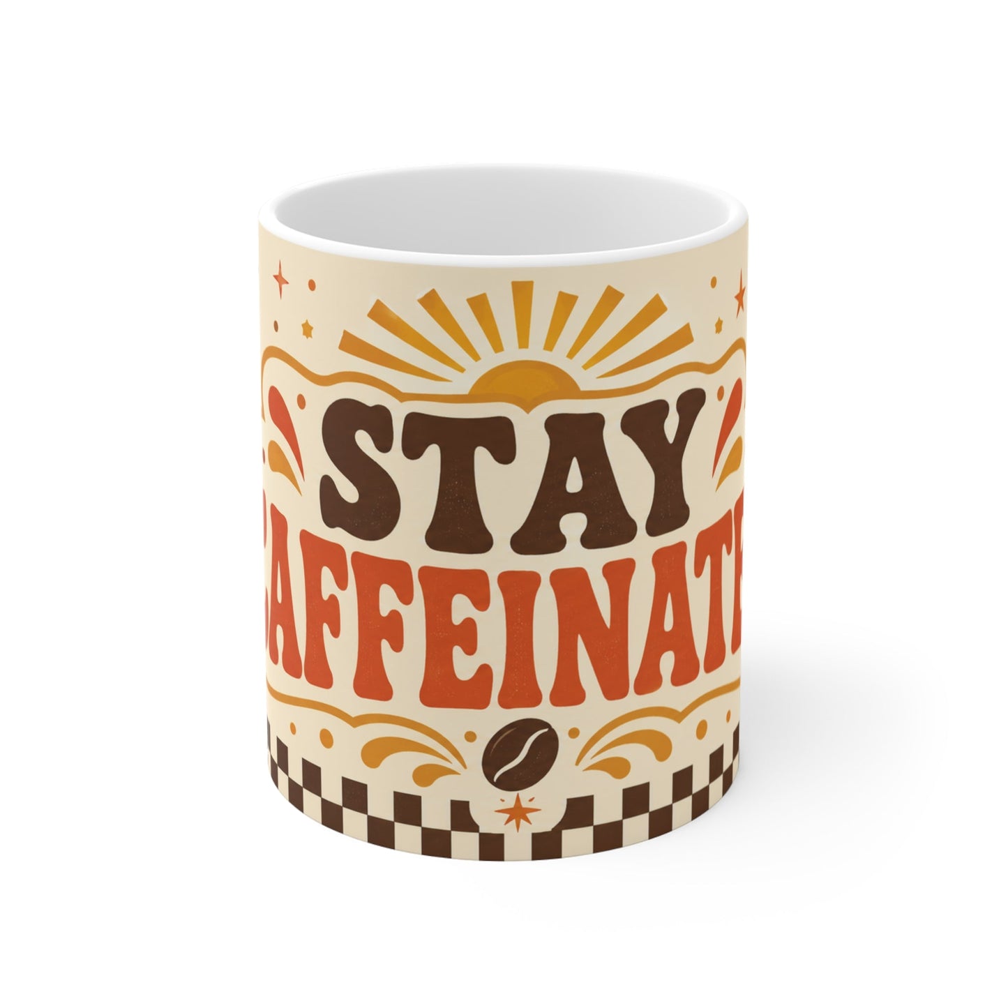 Stay Caffeinated – Funny Coffee Mug, 11oz Ceramic Mug