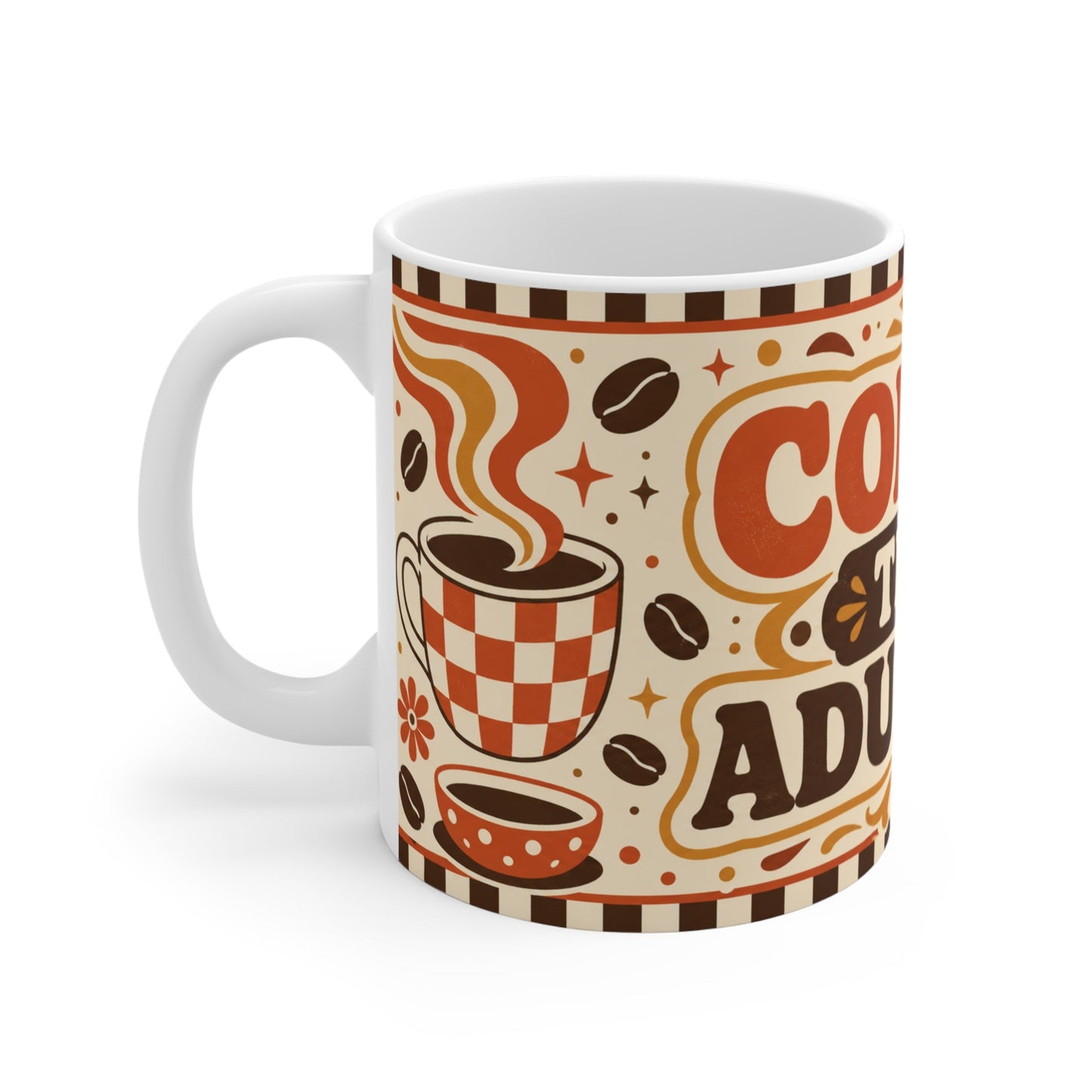 Coffee Then Adulting – Funny Coffee Mug, 11oz Ceramic Mug