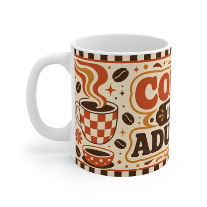Coffee Then Adulting – Funny Coffee Mug, 11oz Ceramic Mug