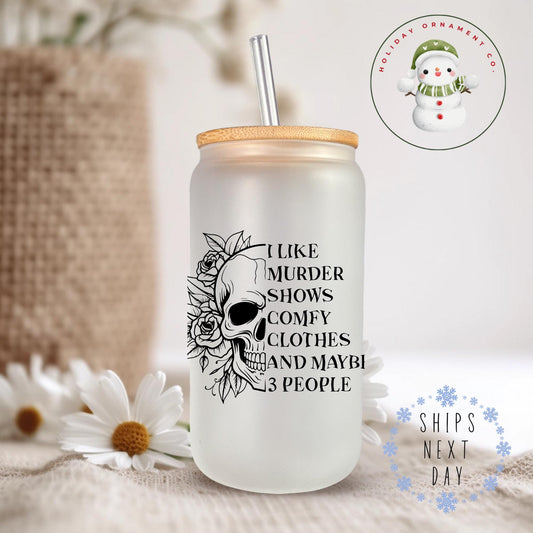 Murder Shows Comfy Clothes Glass Tumbler Cup | Funny Halloween Libbey Iced Coffee Cup | 16 Oz/20 Oz | Gifts For Her