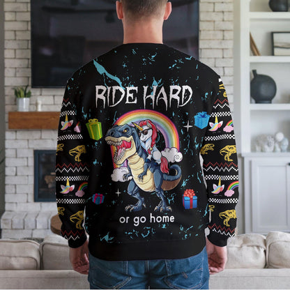 Dinosaur Riding Unicorn Ugly Christmas Sweater, Ride Hard Or Go Home Design