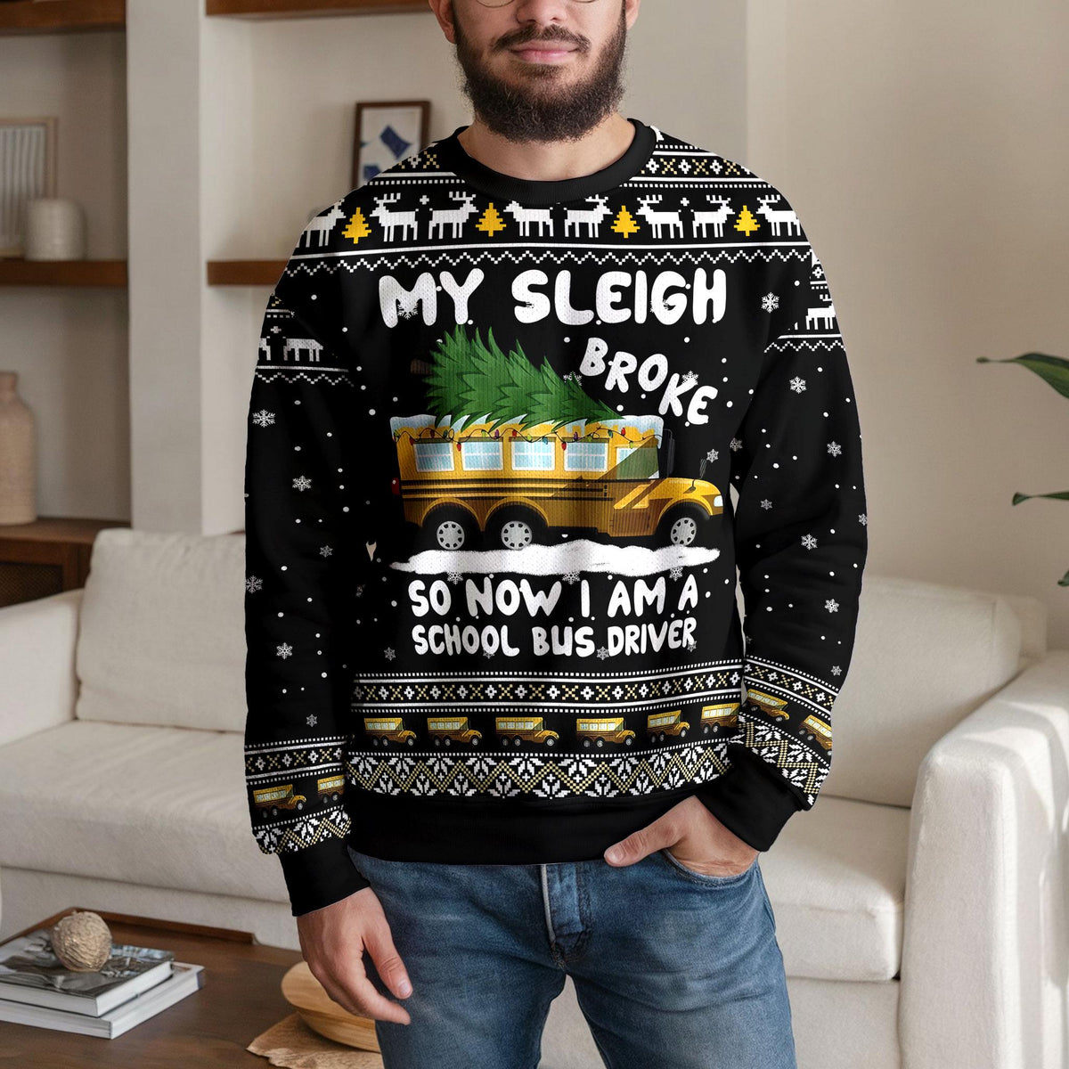 School Bus Driver Ugly Christmas Sweater, Funny Sleigh Broke Design